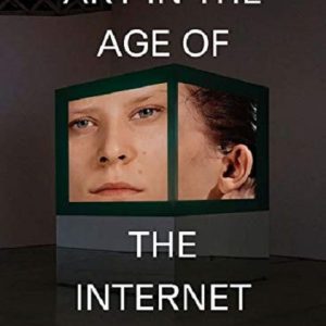 Art in the Age of the Internet