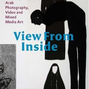 View From Inside: Contemporary Arab Photography